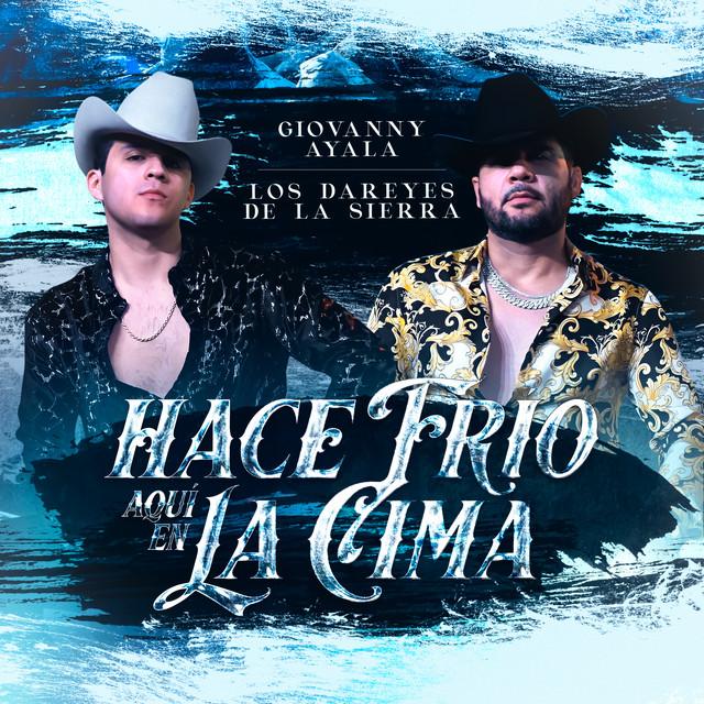 Hace Frío Aquí En La Cima (ft Dareyes de la Sierra)