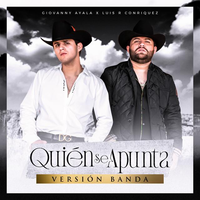Quién Se Apunta "BANDA" (ft Luis R Conriquez)